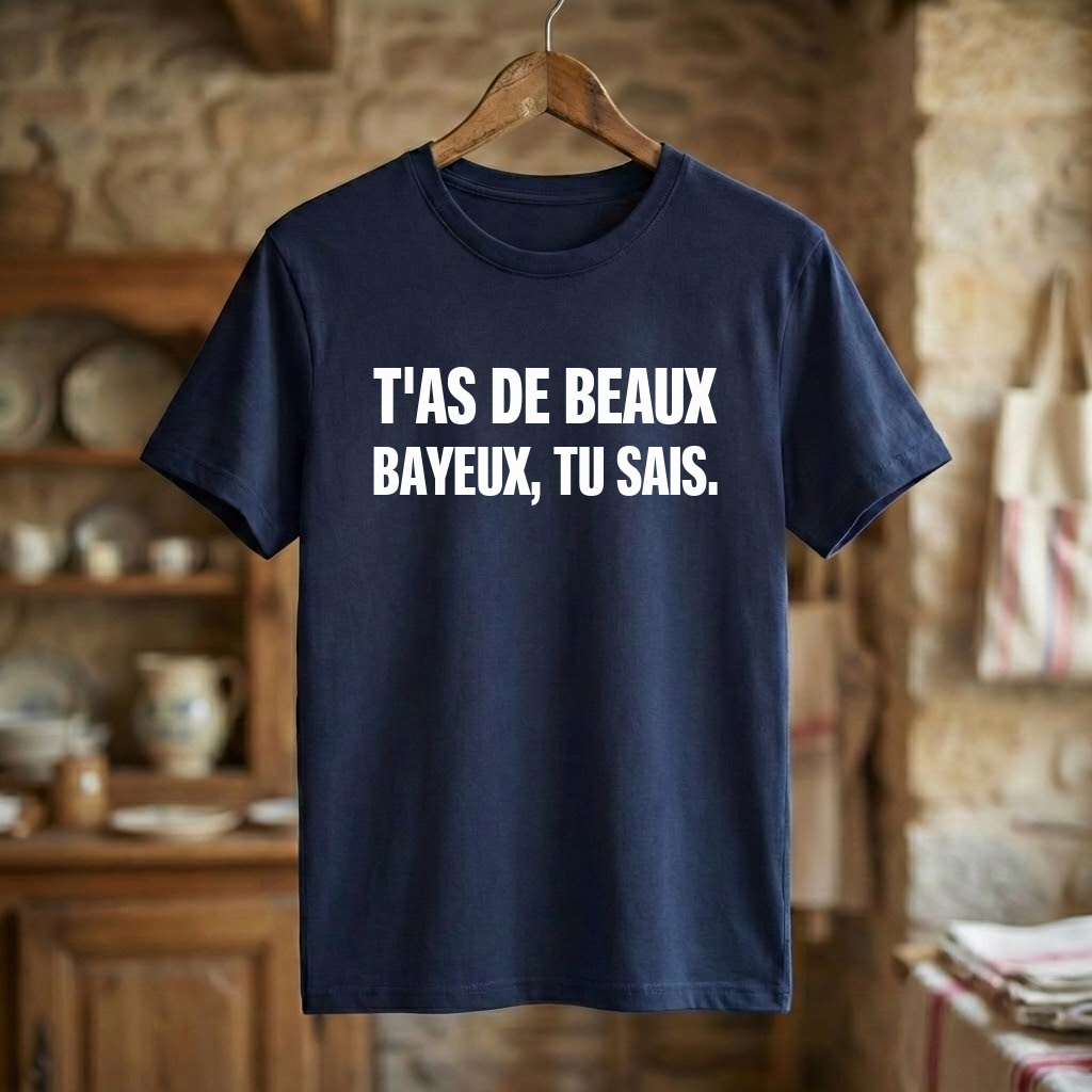 Tee-shirt souvenir de Bayeux avec le jeu de mots humoristique « T'as de beaux Bayeux, tu sais ».