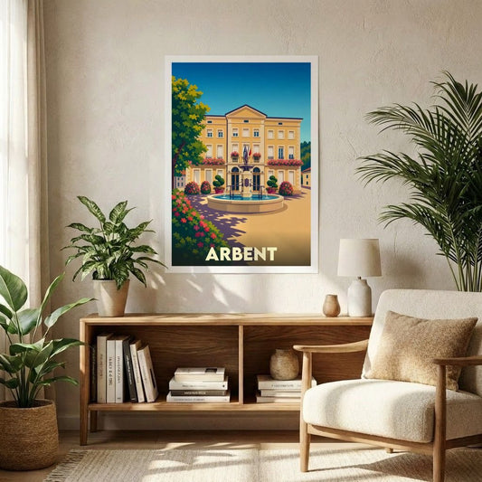 Affiche souvenir de la ville de Arbent avec une illustration stylisée de son hôtel de ville et d'une fontaine.