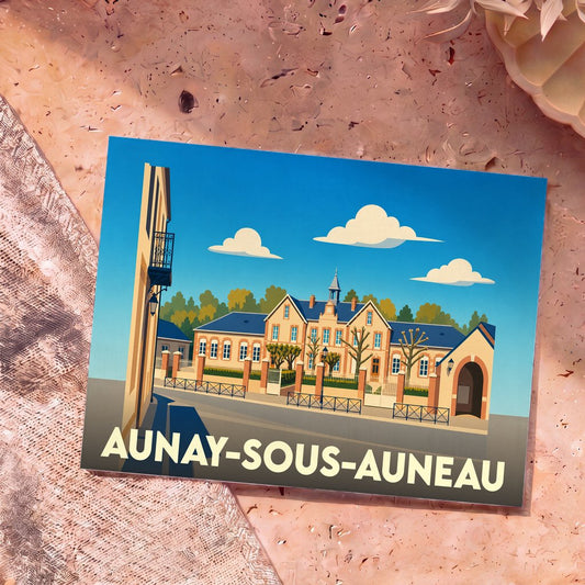 Carte postale souvenir de la ville d'Aunay-sous-Auneau avec une illustration stylisée de sa mairie.