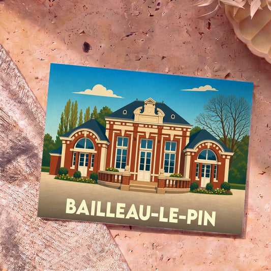 Carte postale souvenir de la ville de Bailleau-le-Pin avec une illustration stylisée de son hôtel de ville.