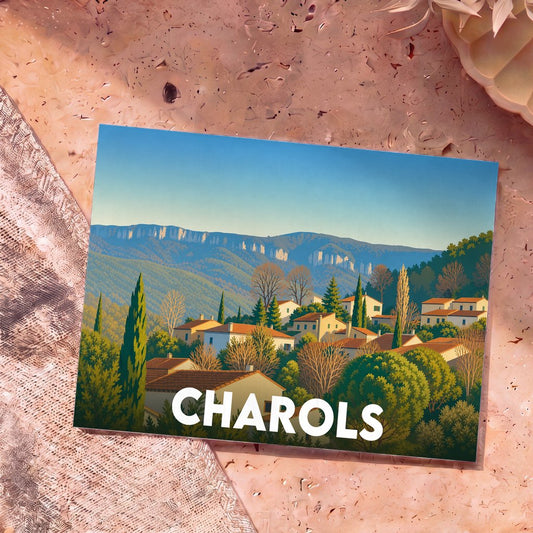 Carte postale souvenir de la ville de Charols avec une illustration stylisée d'un village provençal niché dans les collines.