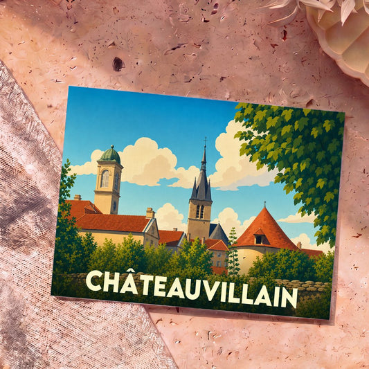 Carte postale souvenir de la ville de Châteauvillain avec une illustration stylisée montrant ses clochers et toits typiques sous un ciel azur.