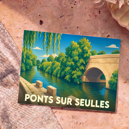 Carte postale souvenir de la ville de Ponts sur Seulles avec une illustration stylisée d'un pont de pierre enjambant une rivière bordée d'arbres.