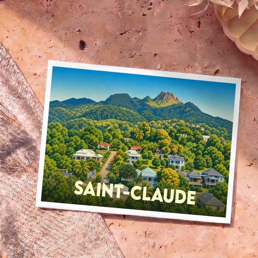 Carte postale souvenir de la ville de Saint-Claude avec une illustration stylisée montrant des habitations tropicales au pied d'une montagne verdoyante.