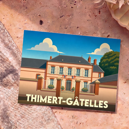 Carte postale souvenir de la ville de Thimert-Gâtelles avec une illustration stylisée de la mairie sous un ciel bleu.