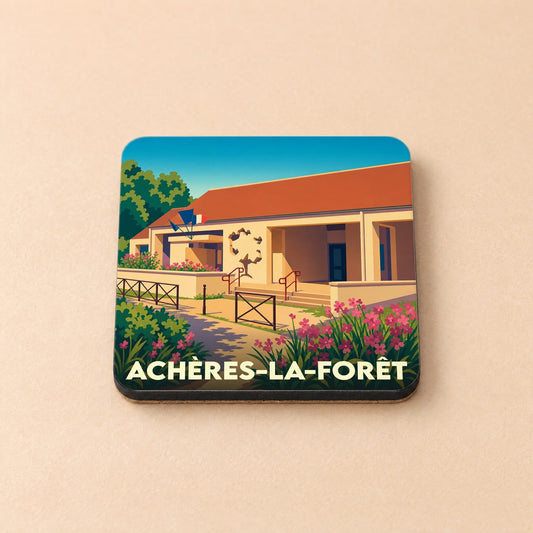 Dessous de verre souvenir de la ville d'Achères-la-Forêt avec une illustration stylisée de sa mairie fleurie.